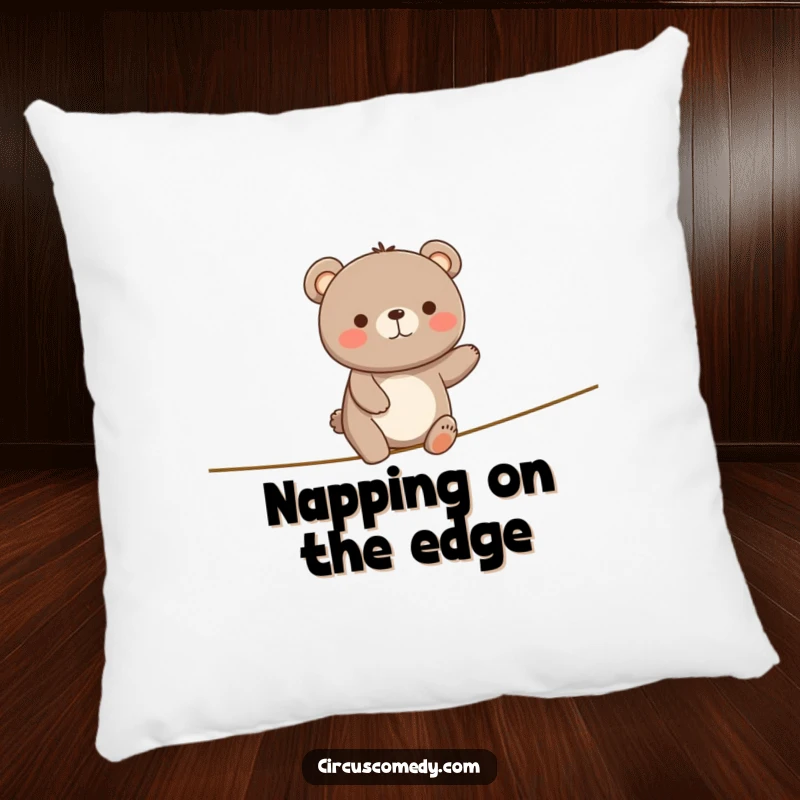 Funny Happy Bear Tightrope Pillow: A bear wobbles on a tightrope looking happy, a soft and funny home decor item.