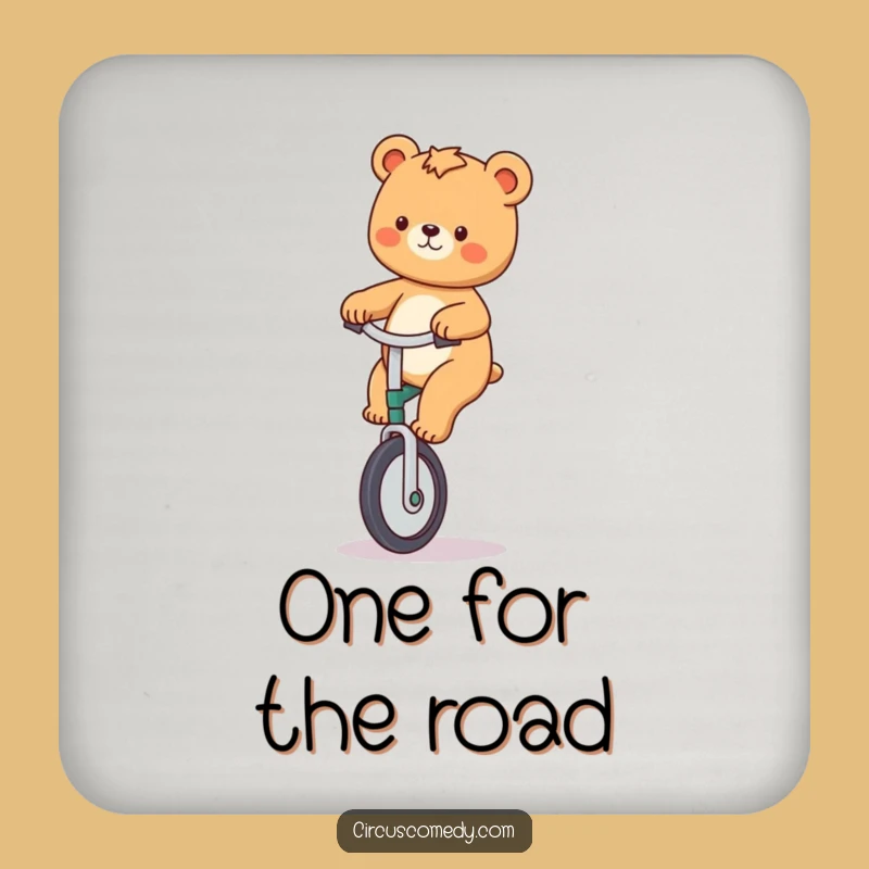 Funny Bear Unicycle Coaster - Protect Surfaces with Humor