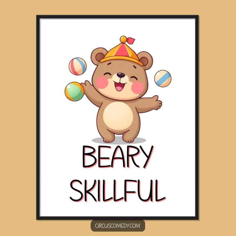Funny Bear Juggling Poster: Circus Art, Hilarious Funny Gift