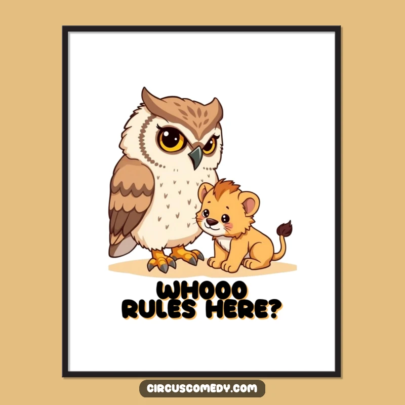 Funny Owl Poster: Determined Owl Taming Cub - Whimsical Wildlife Art Gift