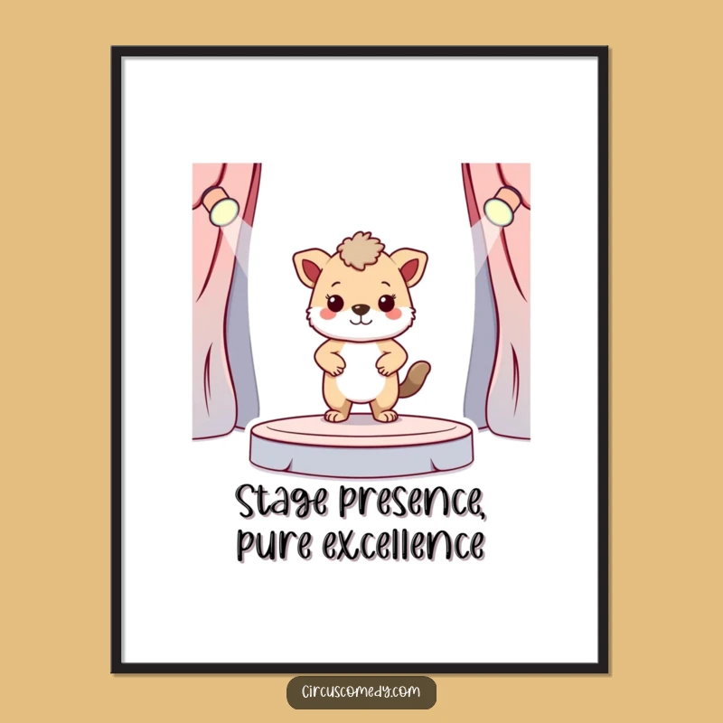 Funny Free Printable Wall Art: Brave Animal on Stage - Proud Downloadable Art