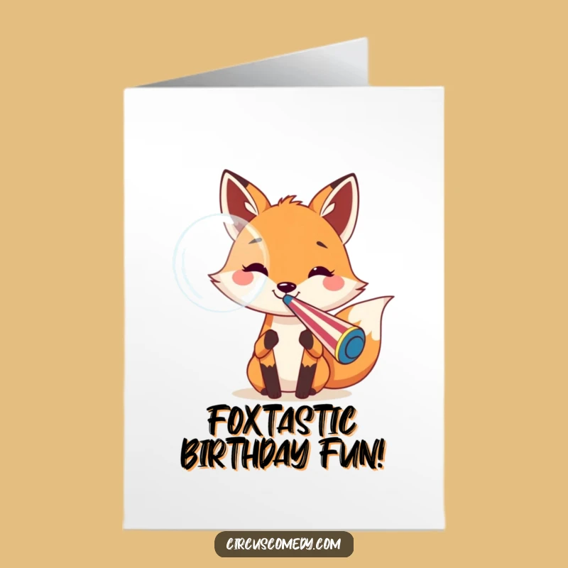 Free Printable Birthday Card: Fox's Whistle Bubble, Funny Downloadable Gift!