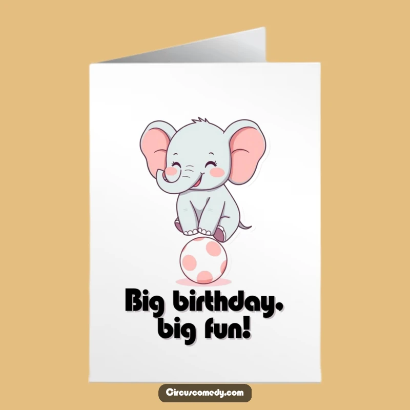 Free Printable Birthday Card: Balancing Elephant Fun Downloadable Gift for a Big Day