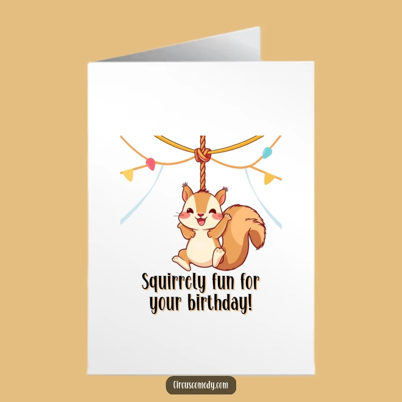 Free Printable Birthday Card: Happy Squirrel Circus Fun - Funny Downloadable Gift