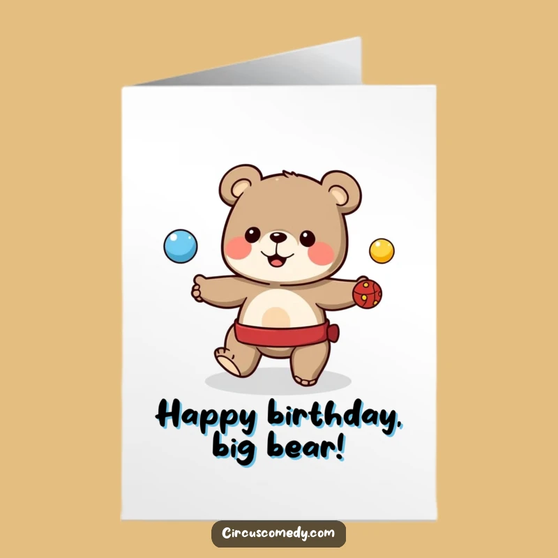 Free Printable Birthday Card: Juggling Bear - Funny Downloadable Gift