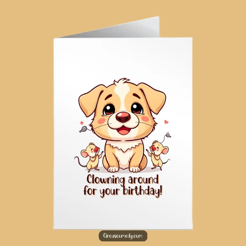 Free Printable Dog Clown Birthday Card: Funny Dog Juggling Mice Downloadable
