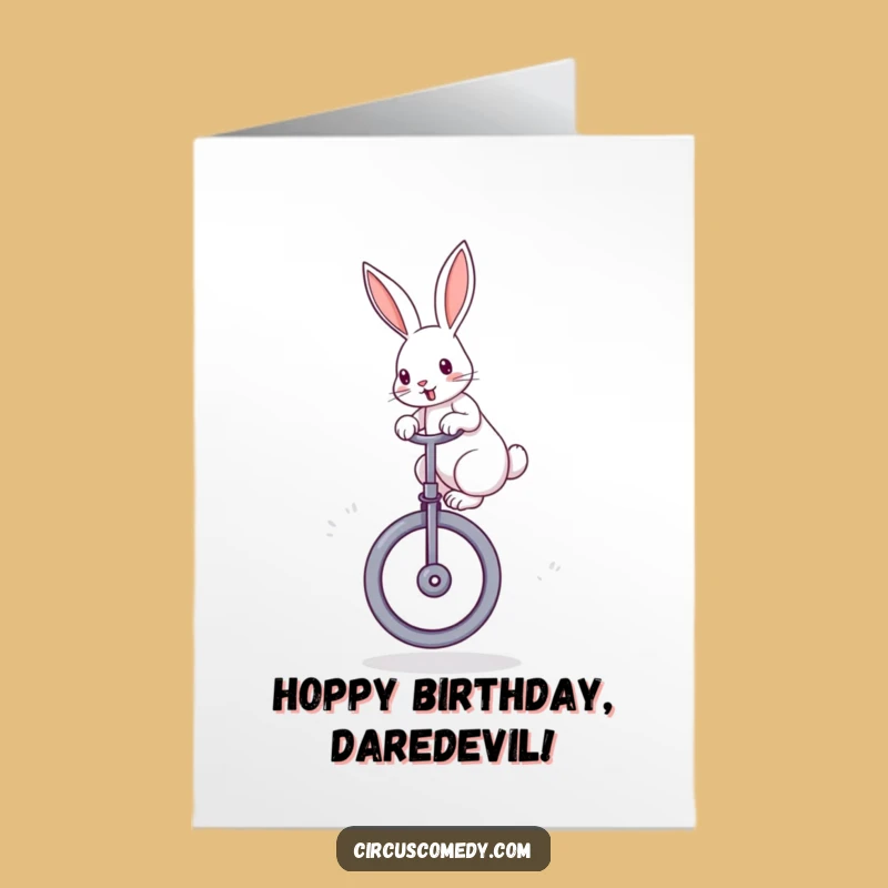 Free Printable Birthday Card: Rabbit's Unicycle Stunt, Funny Downloadable Gift!