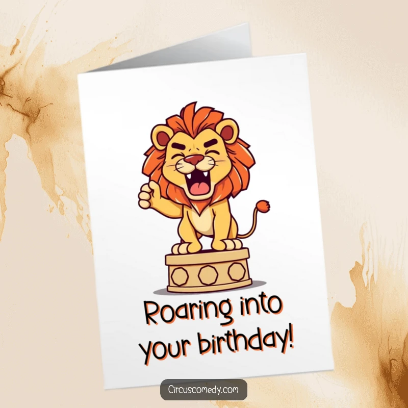 Funny Free Printable Birthday Card: A determined lion with a playful roar, standing proudly on a pedestal, celebrating.