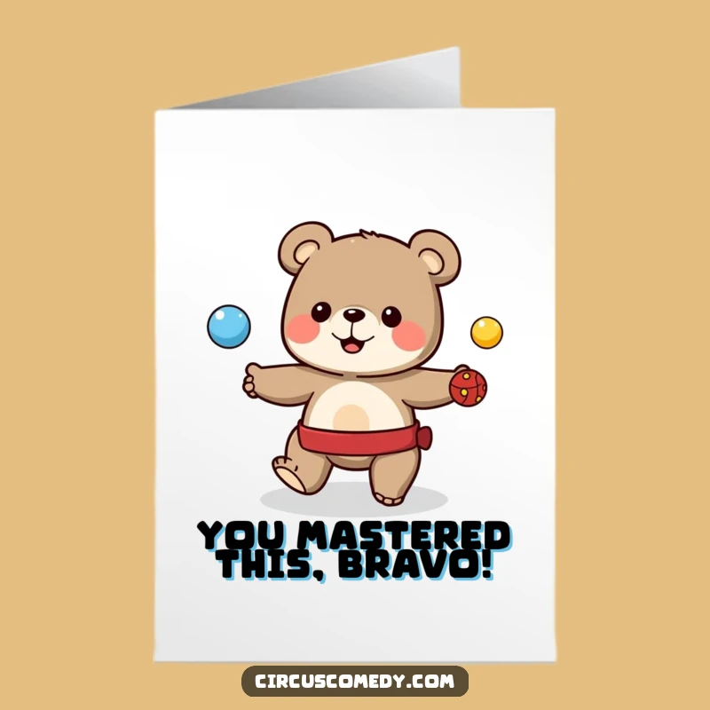 Free Printable Congrats Card: Juggling Bear Performance - Funny Downloadable Gift