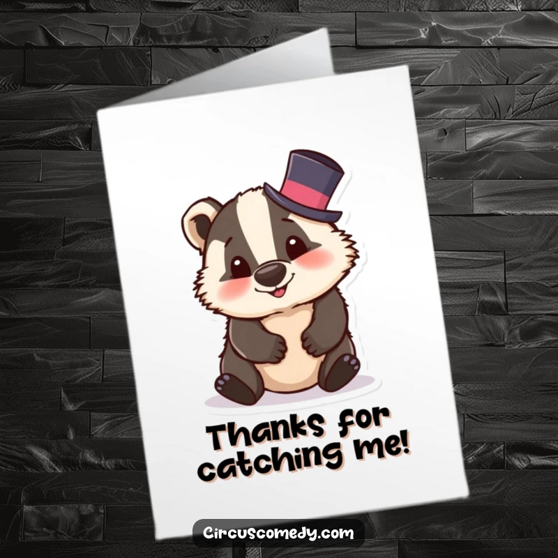 Funny Free Printable Thank You Card: A silly badger in a tiny top hat is tumbling, offering a unique thank you.