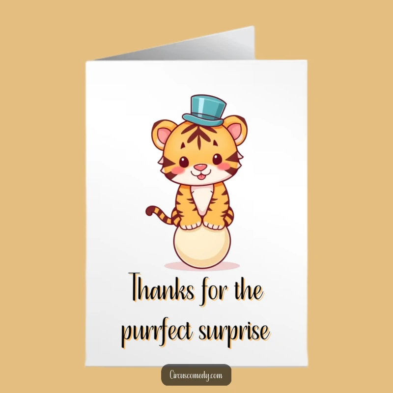 Express gratitude with humor using this free printable thank you card. The top-hatted tiger balancing is a delightful way to say thanks.