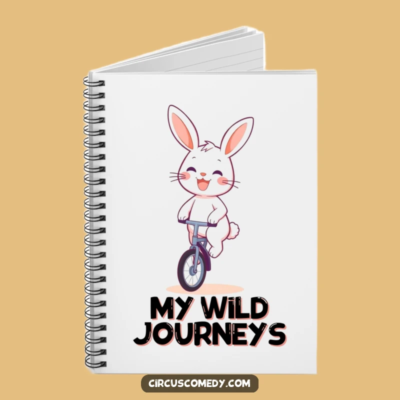 Funny Rabbit Unicyclist Notebook: Hilarious Journal for Ideas and Entries