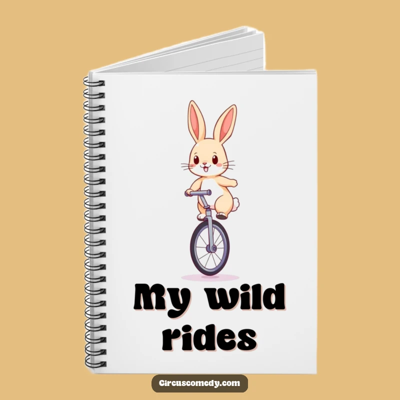Funny Rabbit Unicycle Notebook: Plan Your Rides, Hilarious Funny Gift