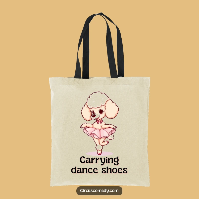 Funny Poodle Dancer Tote Bag: Stylish Ballet Pooch in Tutu, Great for Dance Enthusiasts!